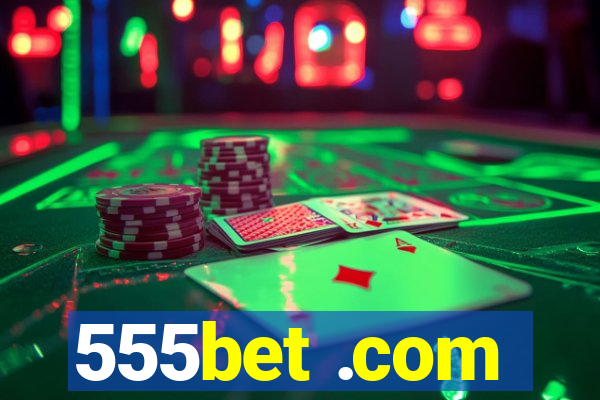 555bet .com